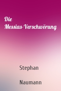 Die Messias-Verschwörung
