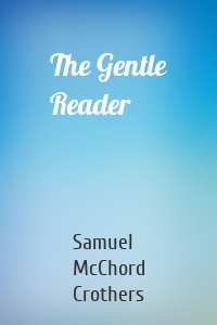 The Gentle Reader