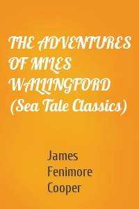 THE ADVENTURES OF MILES WALLINGFORD (Sea Tale Classics)