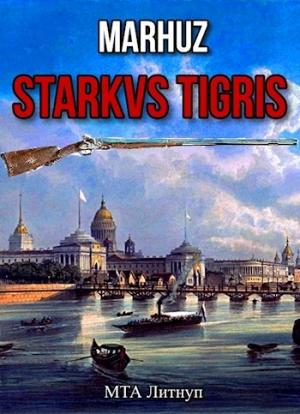 Обложка книги «Starkvs Tigris» — MARHUZ