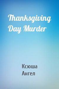 Thanksgiving Day Murder