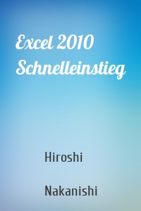 Excel 2010 Schnelleinstieg