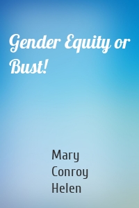 Gender Equity or Bust!