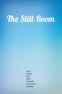 The Still-Room