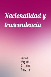 Racionalidad y trascendencia