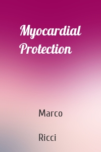 Myocardial Protection