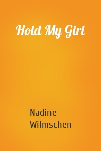 Hold My Girl