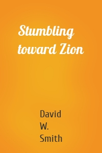 Stumbling toward Zion