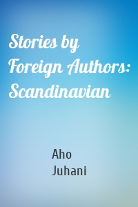 Stories by Foreign Authors: Scandinavian