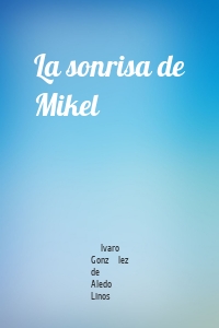 La sonrisa de Mikel