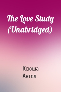 The Love Study (Unabridged)