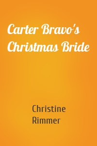 Carter Bravo's Christmas Bride