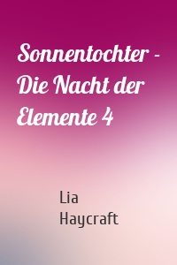 Sonnentochter - Die Nacht der Elemente 4