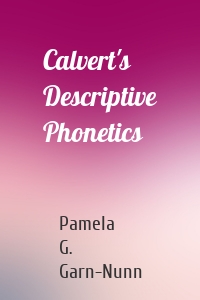 Calvert's Descriptive Phonetics