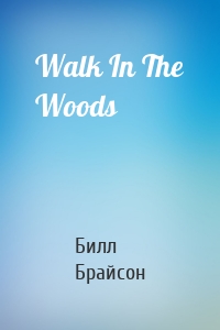 Walk In The Woods