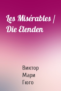 Les Misérables / Die Elenden