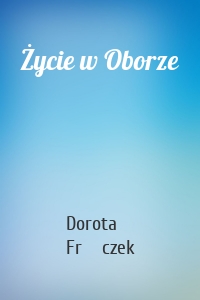 Życie w Oborze