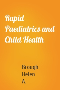 Rapid Paediatrics and Child Health