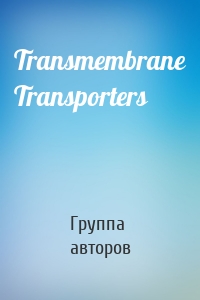 Transmembrane Transporters