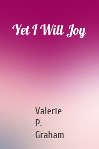 Yet I Will Joy