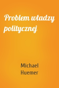 Problem władzy politycznej