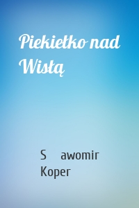 Piekiełko nad Wisłą