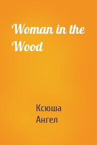 Woman in the Wood