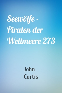 Seewölfe - Piraten der Weltmeere 273
