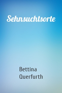 Sehnsuchtsorte