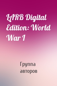 LARB Digital Edition: World War I