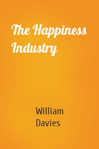 The Happiness Industry