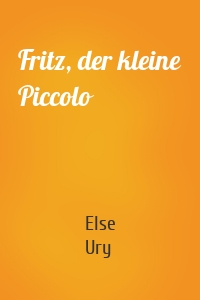 Fritz, der kleine Piccolo