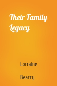 Their Family Legacy