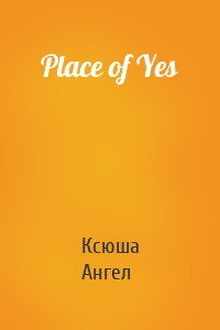 Place of Yes