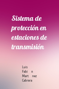 Sistema de protección en estaciones de transmisión