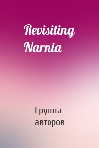 Revisiting Narnia