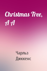 Christmas Tree, A A