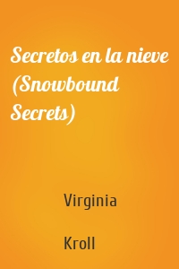 Secretos en la nieve (Snowbound Secrets)