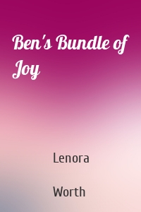 Ben's Bundle of Joy