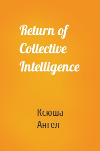 Return of Collective Intelligence