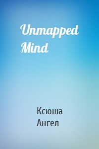 Unmapped Mind