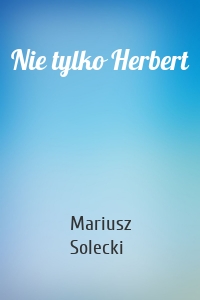 Nie tylko Herbert