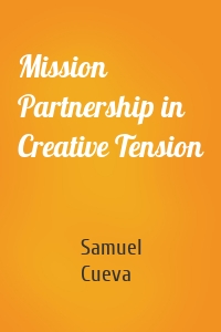 Mission Partnership in Creative Tension