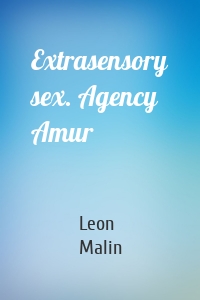 Extrasensory sex. Agency Amur