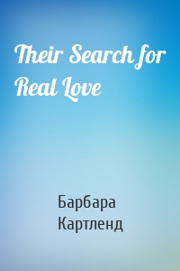 Their Search for Real Love