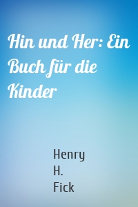 Hin und Her: Ein Buch für die Kinder