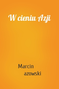 W cieniu Azji