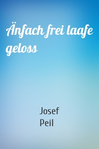 Änfach frei laafe geloss