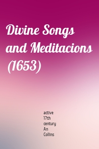 Divine Songs and Meditacions (1653)