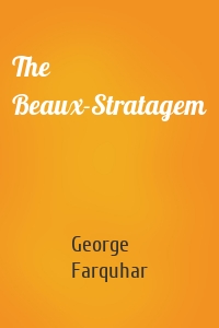 The Beaux-Stratagem